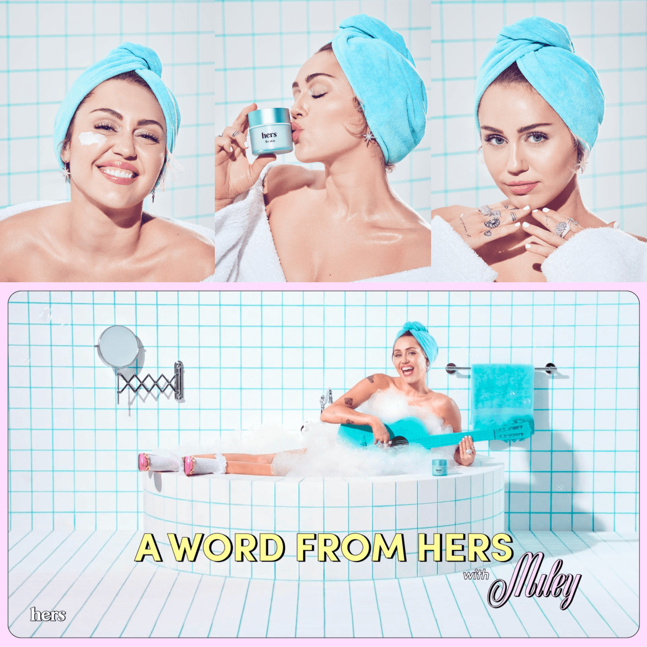 A three-photo collage of Miley Cyrus in a Hers bathrobe and towel above a video still captioned 'A word from Hers with Miley,' showing her playing guitar in a bubble bath
