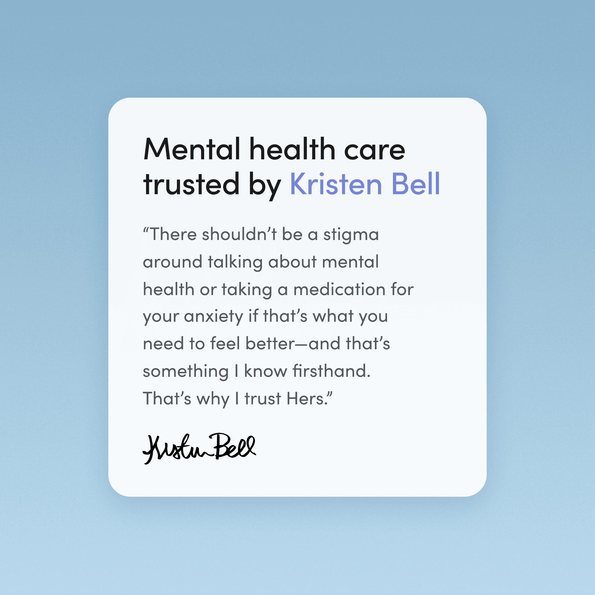A quote card reading 'Mental health care trusted by Kristen Bell' with her testimonial and signature
