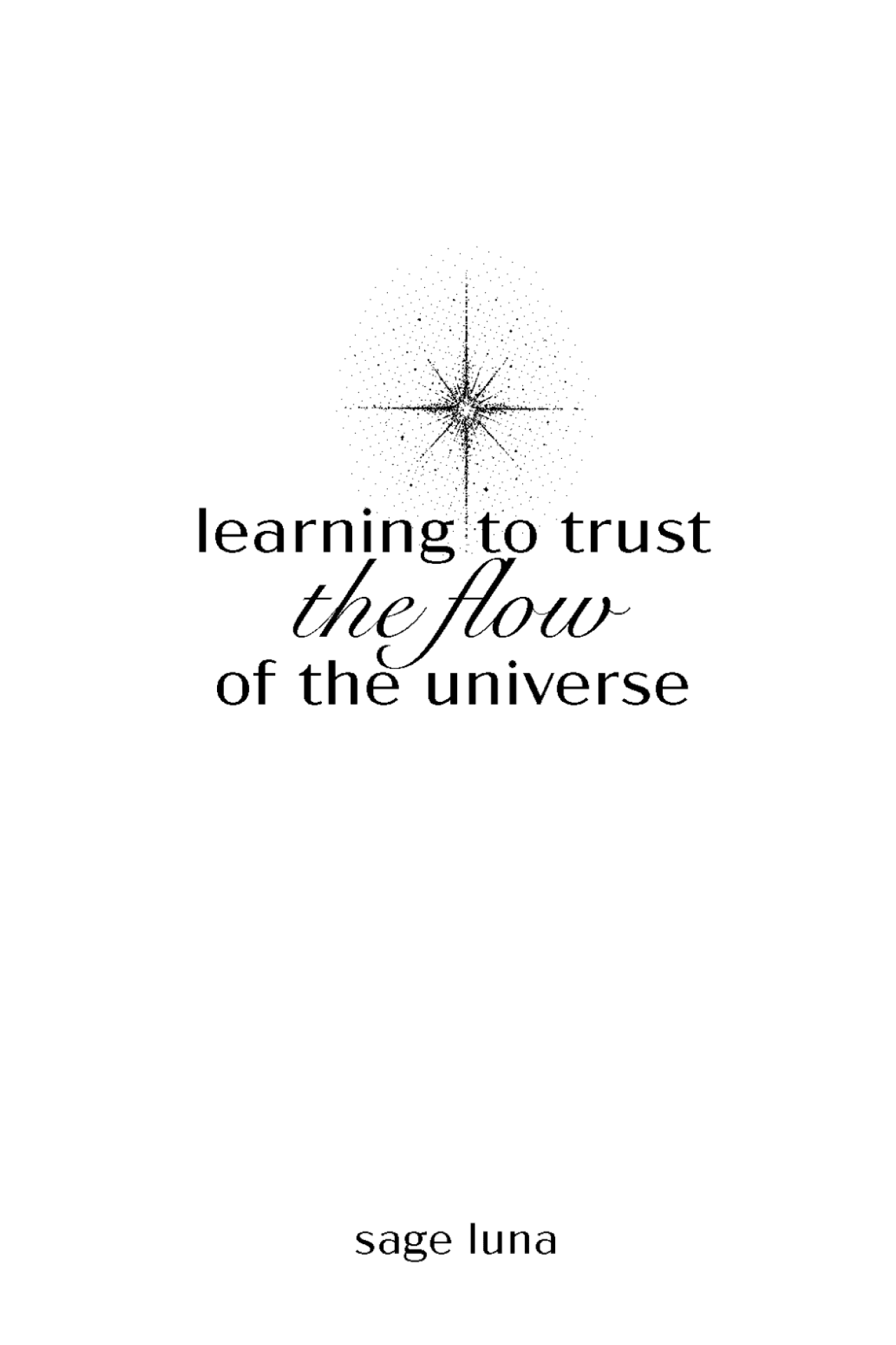 Zine front cover: the title "learning to trust the flow of the universe" beneath a small compass mark, signed "sage luna."